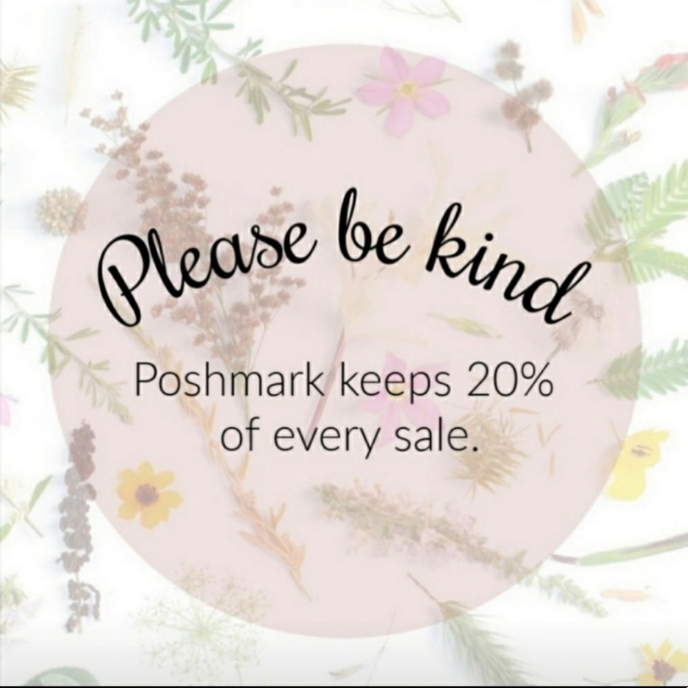 Please remember when placing an offer that Poshmark keeps 20% of every sale.